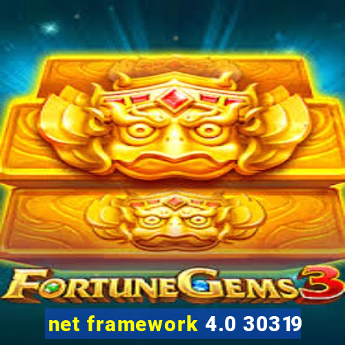 net framework 4.0 30319